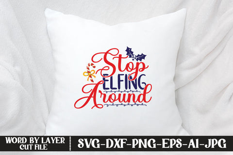 Stop Elfing Around SVG DESIGN SVG MStudio 