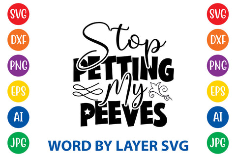 Stop Petting My Peeves ,Sarcastic SVG Cut File SVG Rafiqul20606 
