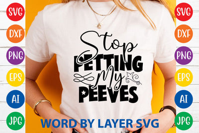 Stop Petting My Peeves ,Sarcastic SVG Cut File SVG Rafiqul20606 