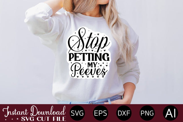 Stop Petting My Peeves Sticker Design SVG designmaster24 