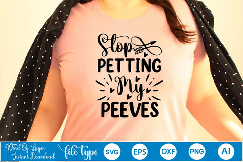 Stop Petting My Peeves SVG Cut File SVGs,Quotes and Sayings,Food & Drink,On Sale, Print & Cut SVG DesignPlante 503 