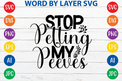 Stop Petting My Peeves SVG DESIGN SVG Rafiqul20606 