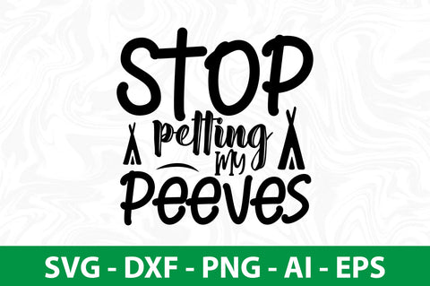 Stop Petting My Peeves SVG SVG nirmal108roy 