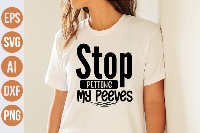 Stop Petting My Peeves svg SVG nirmal108roy 