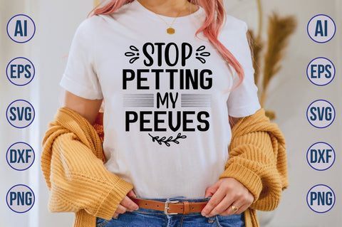 Stop Petting My Peeves svg SVG nirmal108roy 