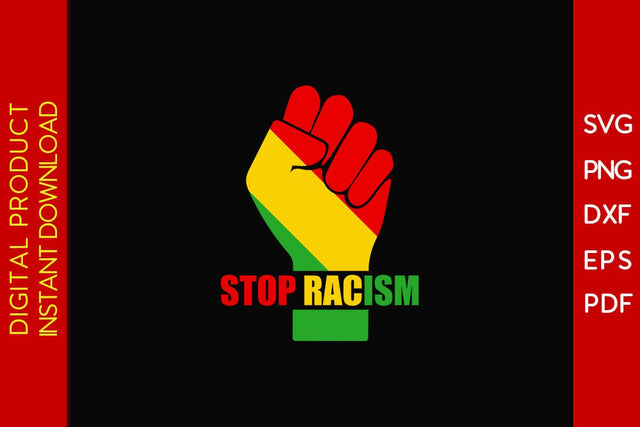 Stop Racism Juneteenth SVG PNG PDF Cut File SVG Creativedesigntee 