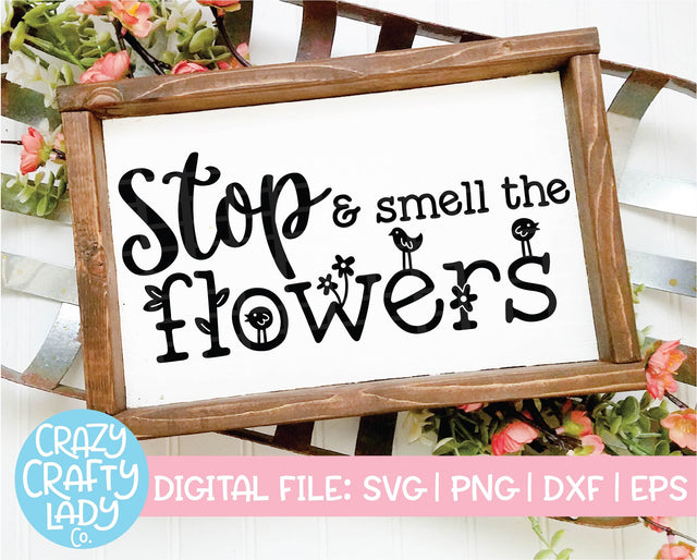 Stop & Smell the Flowers SVG Crazy Crafty Lady Co. 