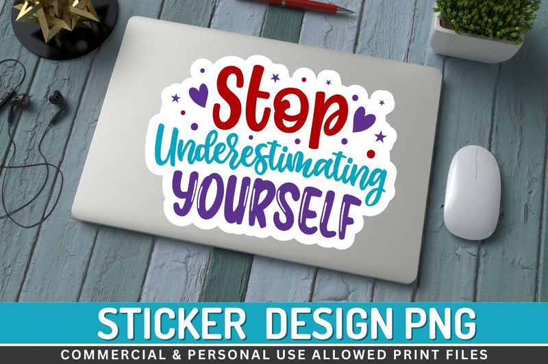 Stop underestimating Sublimation PNG Sublimation Regulrcrative 