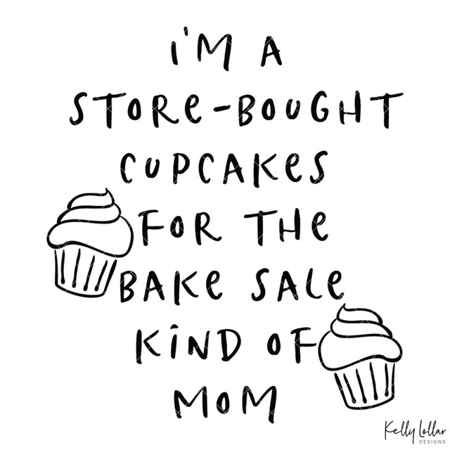 Store Bought Cupcakes Mom SVG Kelly Lollar Designs 