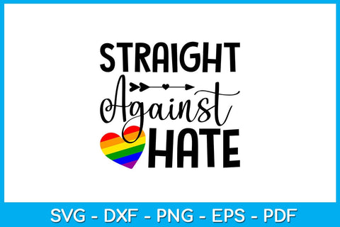 Straight Against Hate Pride Month SVG PNG PDF Cut File SVG Creativedesigntee 