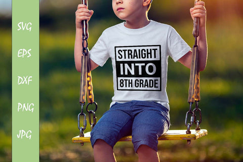 Straight Into 8th Grade SVG Cut File Free For Commercial Use SVG Sintegra 