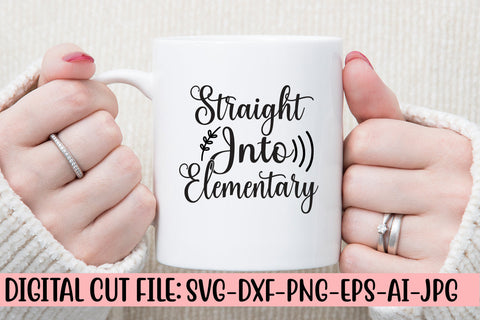 Straight Into Elementary Svg SVG Syaman 