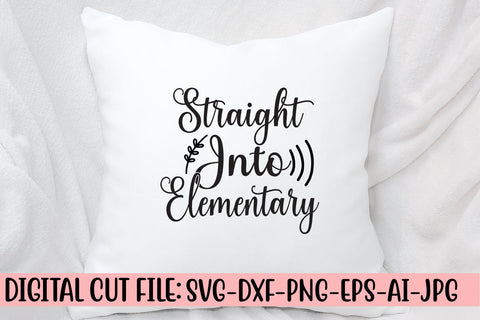 Straight Into Elementary Svg SVG Syaman 