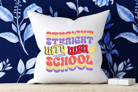 Straight Into High School Retro SVG SVG Rafiqul20606 