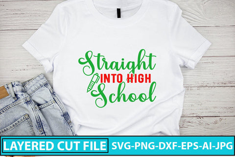 Straight Into High School SVG Cut File SVG Syaman 