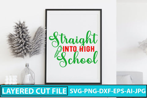 Straight Into High School SVG Cut File SVG Syaman 