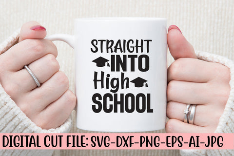 Straight Into High School Svg SVG Syaman 