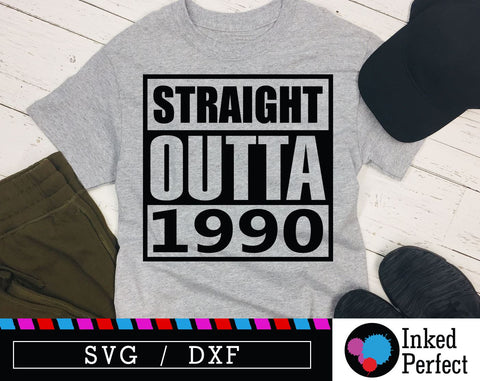 Straight Outta Birthday SVG Inked Perfect 