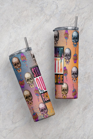 Straight outta fucks to give, for Tumbler 20 oz Skinny, Tumbler Sublimation Designs, Full Tumbler Wrap, Sublimation CaldwellArt 