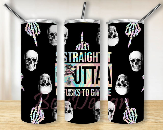 Straight outta fucks to give Tumbler 20 oz Skinny, Tumbler Sublimation Designs, Full Tumbler Wrap, Digital Downloads Png Sublimation BouDesign 