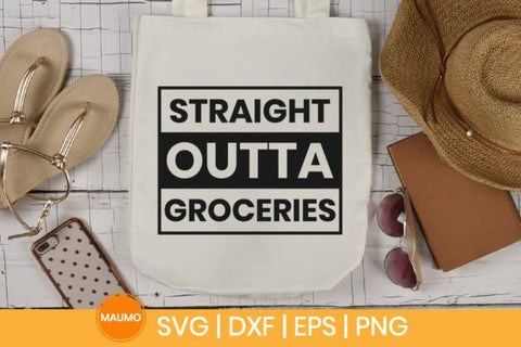 Straight outta groceries | Tote bag svg quote SVG Maumo Designs 