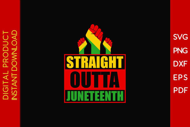 Straight Outta Juneteenth SVG PNG PDF Cut File SVG Creativedesigntee 