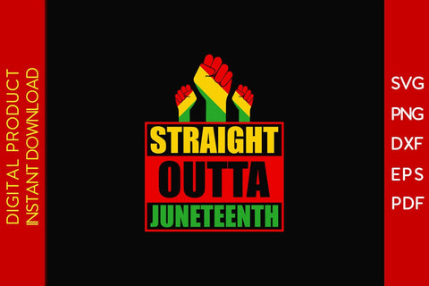 Straight Outta Juneteenth SVG PNG PDF Cut File SVG Creativedesigntee 