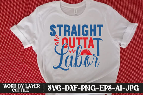 Straight Outta Labor SVG DESIGN SVG MStudio 