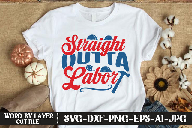 Straight Outta Labor SVG DESIGN SVG MStudio 