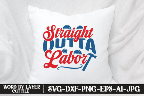 Straight Outta Labor SVG DESIGN SVG MStudio 