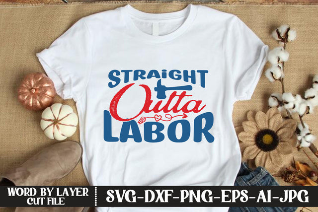 Straight Outta Labor SVG DESIGN SVG MStudio 