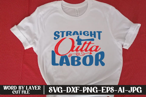 Straight Outta Labor SVG DESIGN SVG MStudio 