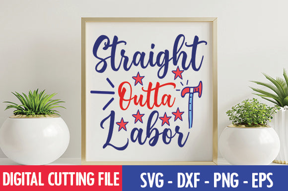Straight Outta Labor SVG SVG thesvgfactory 