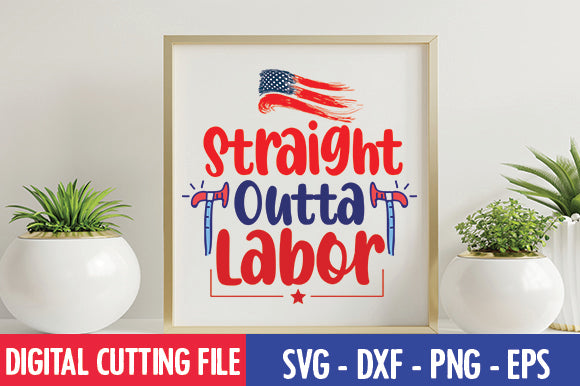Straight Outta Labor SVG SVG thesvgfactory 