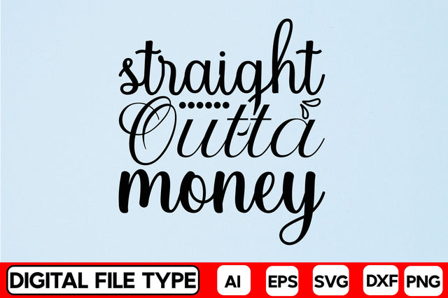 Straight Outta Money SVG CraftlabSvg29 