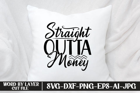 Straight Outta Money SVG DESIGN SVG MStudio 