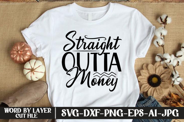 Straight Outta Money SVG DESIGN SVG MStudio 