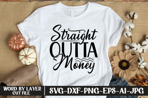 Straight Outta Money SVG DESIGN SVG MStudio 