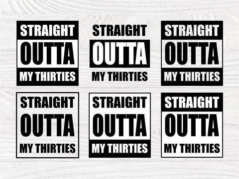 Straight Outta my thirties SVG Cut Files SVG TonisArtStudio 