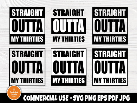 Straight Outta my thirties SVG Cut Files SVG TonisArtStudio 