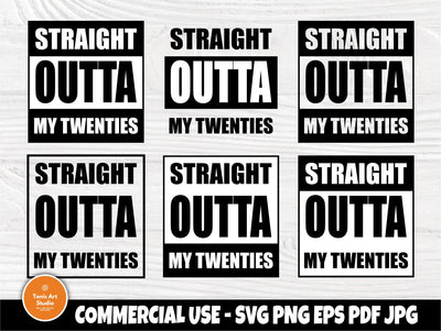 Straight Outta my Twenties SVG, Thirtieth Birthday SVG TonisArtStudio 