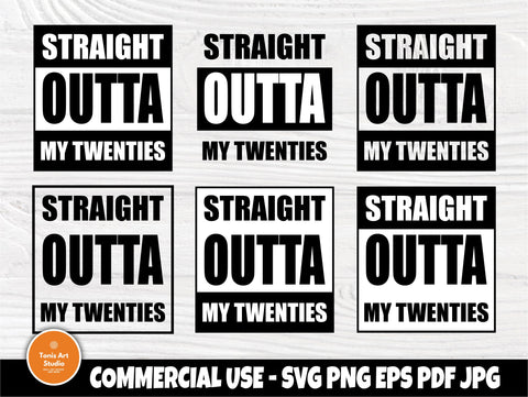 Straight Outta my Twenties SVG, Thirtieth Birthday SVG TonisArtStudio 