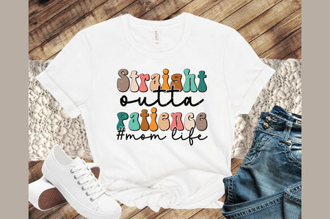 Straight outta patience #mom life SVG Sublimation designartist 