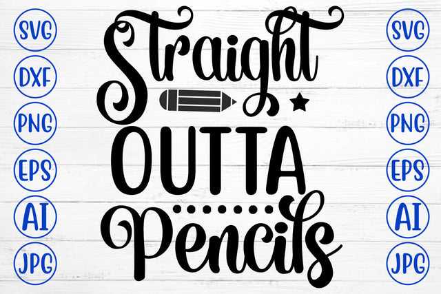 Straight Outta Pencils SVG Cut File SVG Syaman 