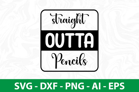 straight outta pencils SVG SVG nirmal108roy 