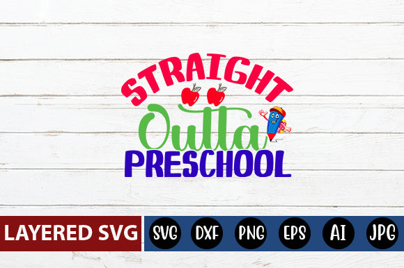 Straight Outta Preschool SVG cut file SVG Blessedprint 