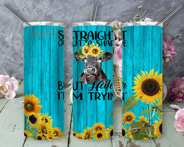 Straight Outta Shape But Heifer I'm Tryin Tumbler Png, Heifer 20oz Skinny Tumbler, Cow Blue Wood Tumbler Wrap, Cow Sunflower Sublimation Design, Digital Download Sublimation DesignSVG 