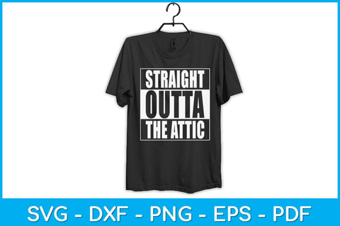 Straight Outta The Attic Repair Worker Svg Design SVG artprintfile 