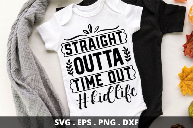 Straight outta time out #kidlife SVG Designangry 