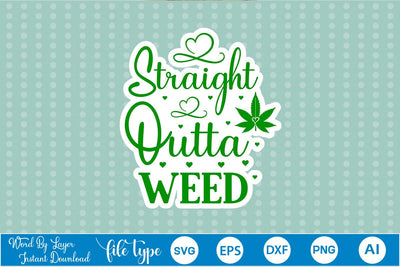 Straight Outta Weed Sticker SVG SVGs,Quotes and Sayings,Food & Drink,On Sale, Print & Cut SVG DesignPlante 503 